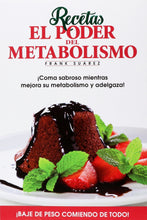 Load image into Gallery viewer, Recetas El Poder del Metabolismo por Frank Suárez - Spanish version
